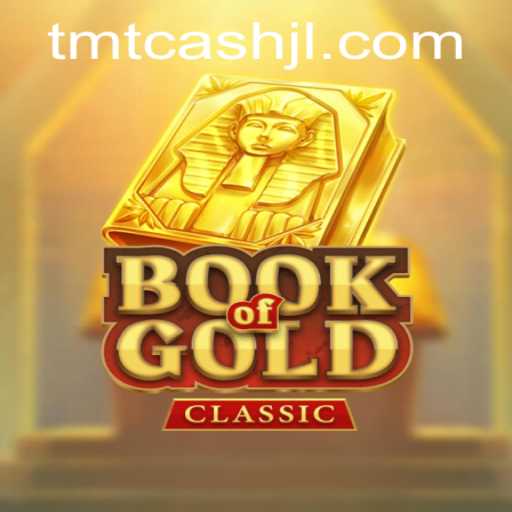 Exploring the Exciting World of BookOfGoldClassic and TMT Cash