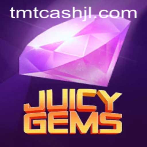 Discovering JuicyGems: An Enthralling Adventure with TMT Cash