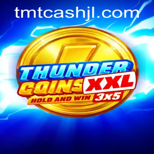 Exploring the Thrilling World of ThunderCoinsXxl and TMT Cash